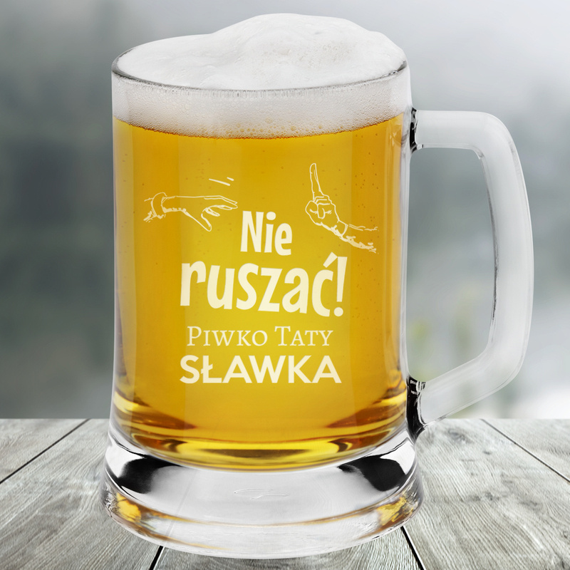 Kufel Na Piwo L Z Grawerem Nie Rusza Piwko Taty Dzie Ojca