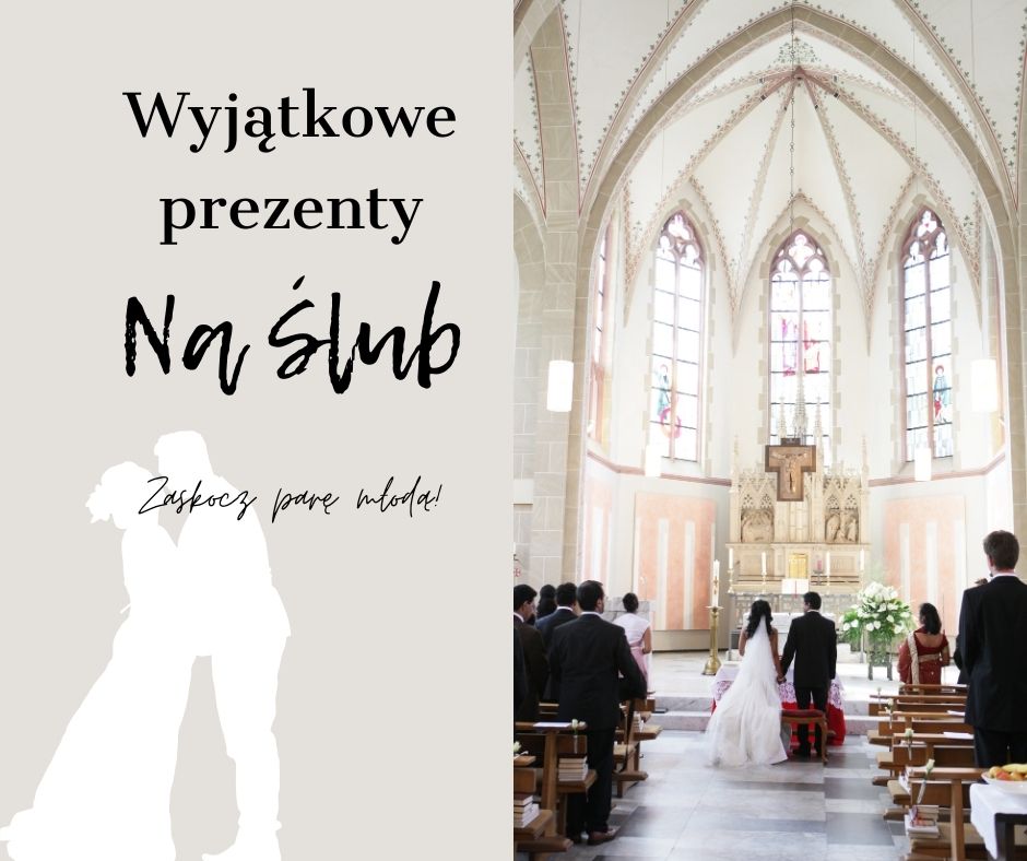 Wyjątkowe prezenty na ślub - zaskocz parę młodą!